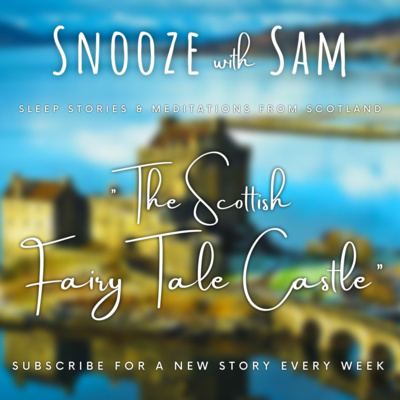"The Scottish Fairy Tale Castle" | Romantic Scottish Sleep Story for Grown Ups