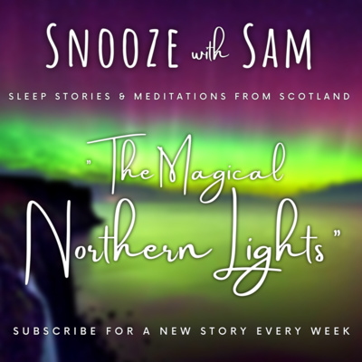 "The Magical Northern Lights" | Scottish Accent Romantic Sleep Story and for Grown Ups (Soft ASMR)