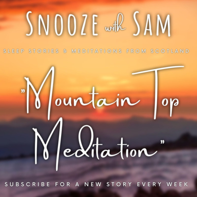 "Mountain Top Meditation" | Scottish Guided Meditation / Sleep Story for Grown Ups (Soft ASMR)