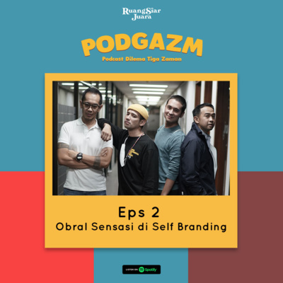 PODGAZM (Podcast Dilema Tiga Zaman)