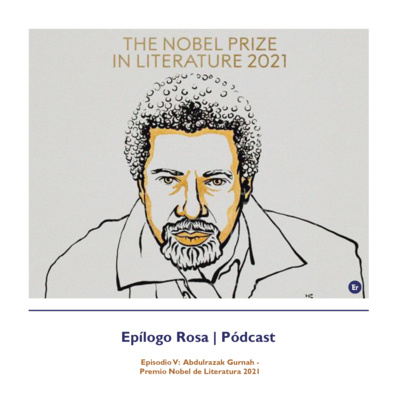 #5: Abdulrazak Gurnah - Premio Nobel de Literatura 2021