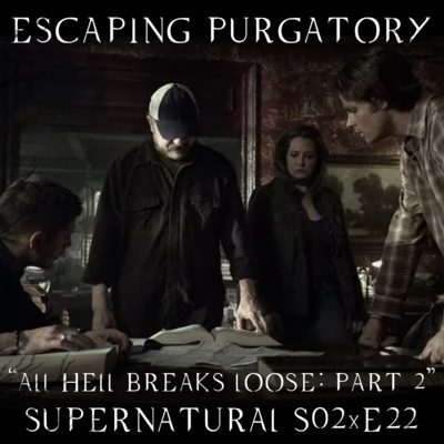 Episode 02:22 - All Hell Break Loose - Part 2 episode artwork