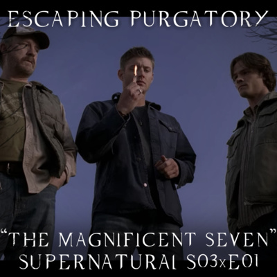 Episode 03:01 - The Magnificent Seven episode artwork
