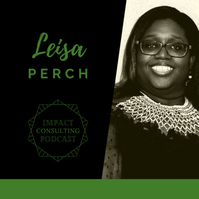 #23: Leisa Perch: From UN career to building her own consulting business in the Caribbean