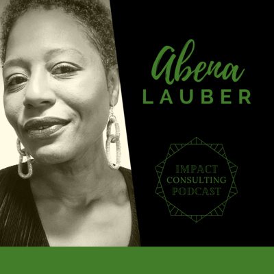 #29: Abena's journey - finding freedom and community through consulting