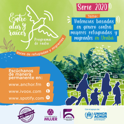 Entre Alas y Raíces: Voces de refugiadas y migrantes