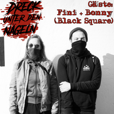 Folge 6 - Zu Gast: Fini & Bonny (Black Square)