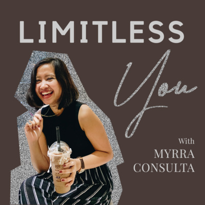 The Limitless You EP1 What Inspired This Podcast to Life