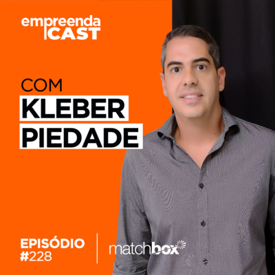 Matchbox: a faísca que começou uma revolução no mundo do RH Com Kleber Piedade | #228 episode artwork