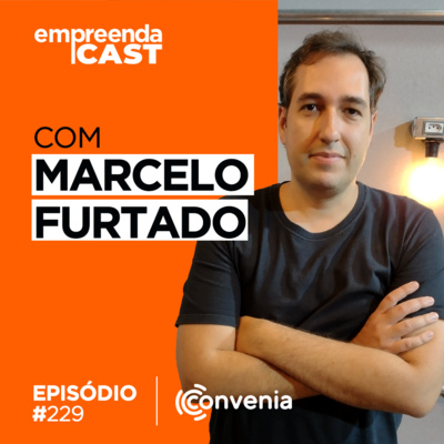 Transforme o jeito que a sua empresa faz recursos humanos Com Marcelo Furtado| #229 episode artwork