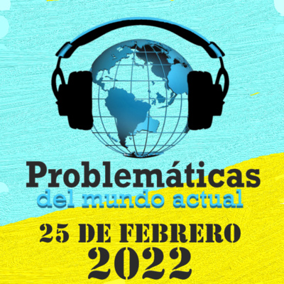 PROBLEMATICAS DEL MUNDO ACTUAL - RESUMEN DE LA SEMANA  episode artwork