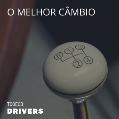 T00E03 - o melhor câmbio