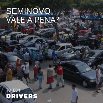 T01E04 - seminovo vale a pena?