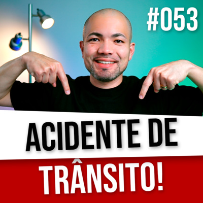 LiveCast #053 - Acidente de trânsito! episode artwork