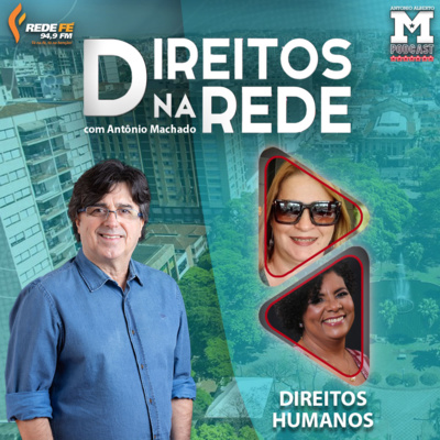 PROGRAMA DIREITOS NA REDE | apresentação Antônio Alberto Machado