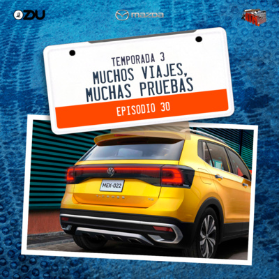 MUCHOS VIAJES, MUCHAS PRUEBAS EP30 T.3 episode artwork