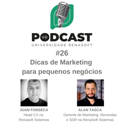 #26 Dicas de marketing para pequenos negócios - Podcast Universidade Renasoft