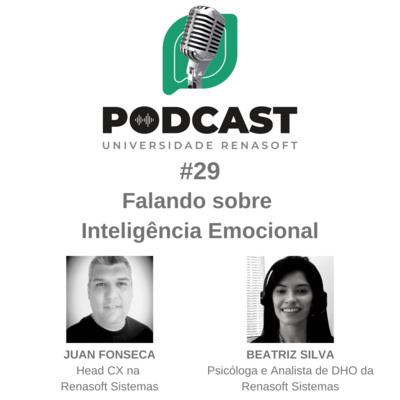 #29 Falando sobre Inteligência Emocional - Podcast Universidade Renasoft