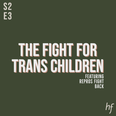 S2E3 - The Fight for Trans Children