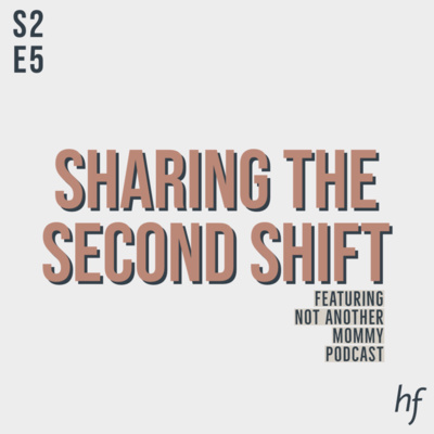 S2E5 - Sharing the Second Shift