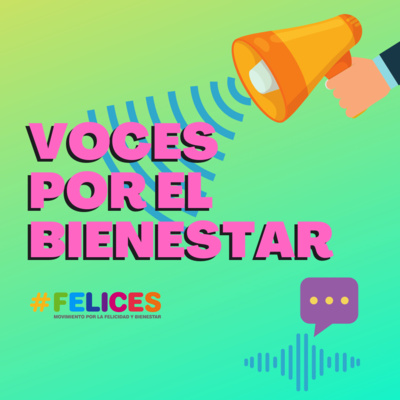 Felices - El Podcast