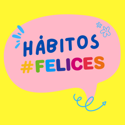 Portada de Felices - El Podcast