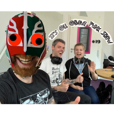 It's All About Punk Show #19 (with Pan and Karsten / No Spirit Fanzine) episode artwork