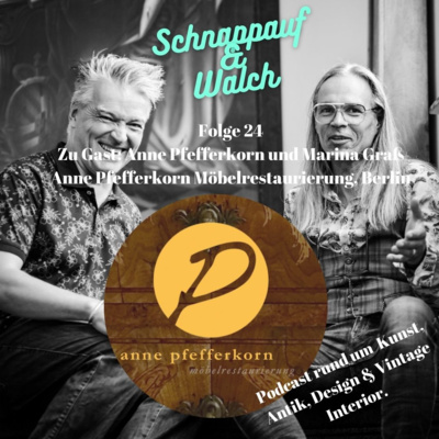 Schnappauf & Walch - Zwei Händler über Kunst, Antik, Design und Vintage Interior