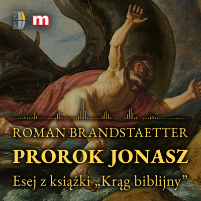 "Prorok Jonasz" - Roman Brandstaetter | SŁUCHOWISKO episode artwork