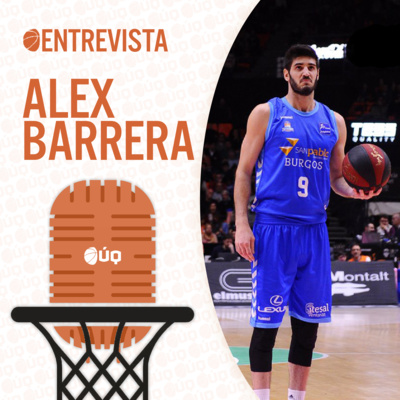 Alex Barrera: "L'afició de Burgos es mereixia poder celebrar el títol de la Final 8" | EntrevistesUQ