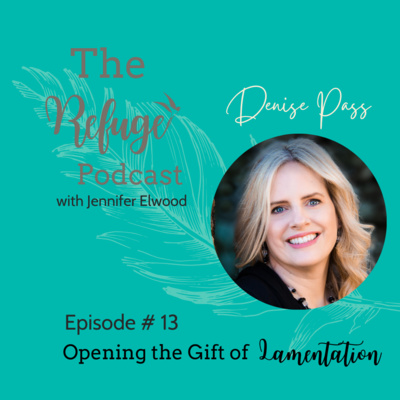 The Refuge Podcast with Jennifer Elwood