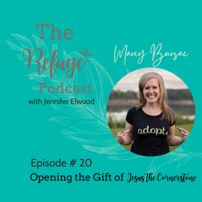The Refuge Podcast with Jennifer Elwood