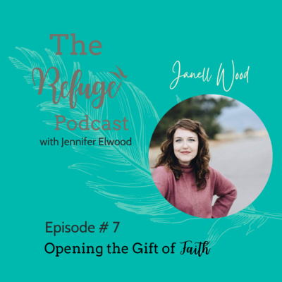 The Refuge Podcast with Jennifer Elwood