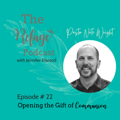 The Refuge Podcast with Jennifer Elwood