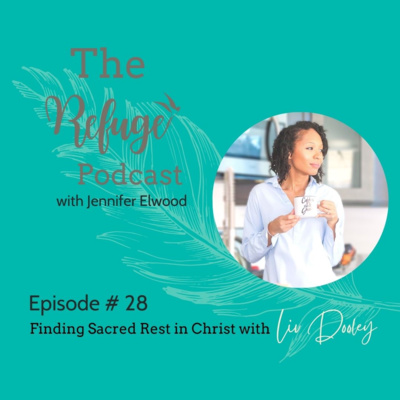The Refuge Podcast with Jennifer Elwood