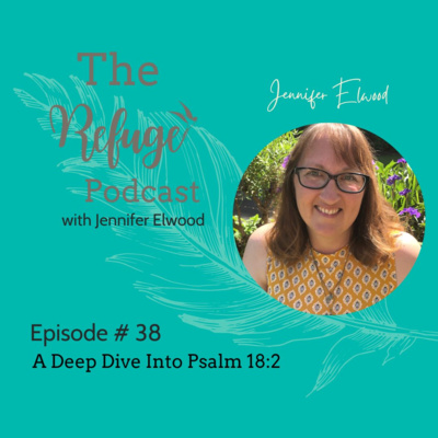 The Refuge Podcast with Jennifer Elwood