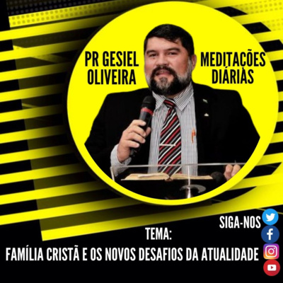 Meditações com o Pr Gesiel Oliveira