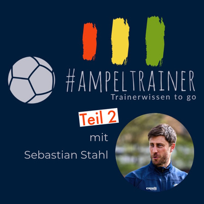 #24 'Erfolg vs. Ausbildung' (Teil 2) mit Sebastian Stahl (Pädagogischer Leiter FSV Frankfurt)