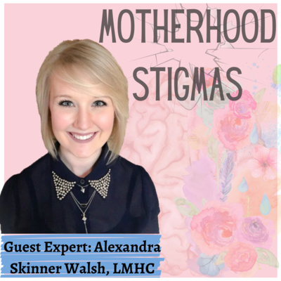 Breaking the Stigmas of Motherhood