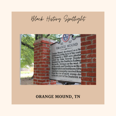 Black History Spotlight Series: Orange Mound, TN 