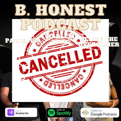 B. Honest Podcast - CANCELLED!!! S2 E13