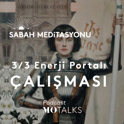 6 I Sabah Meditasyonu: 3/3 Enerji Portalı