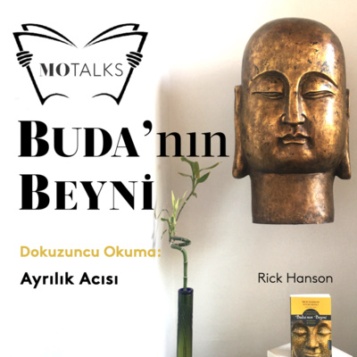 9 I Buda’nın Beyni: Ayrılık Acısı