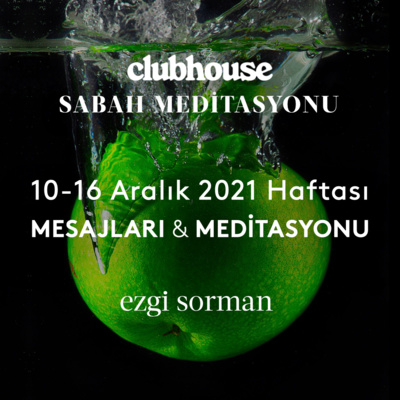 Sabah Meditasyonu I 10-16 Aralık 2021 Haftası Mesajları İle