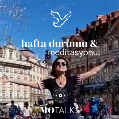 27 Ocak - 2 Şubat I Haftanın Durumu & Meditasyonu