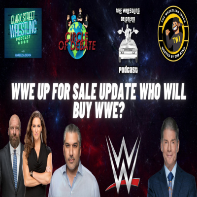 Circle Of Debate - WWE Up For Sale? Who Will Buy WWE ? episode artwork