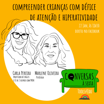 Conversas à Sexta #5 (Jan 2021) - Compreender crianças com défice de atenção e hiperatividade 