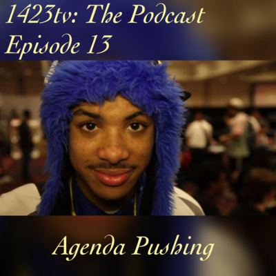 Episode 13 - Agenda Pushing episode artwork