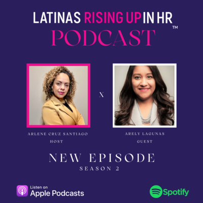 S2/E11: The importance of self-advocacy and what that can do for you with Arely Lagunas
