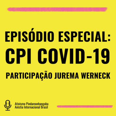 #04 - Especial: CPI Covid-19 com Jurema Werneck #04 - Especial: CPI Covid-19 com Jurema Werneck